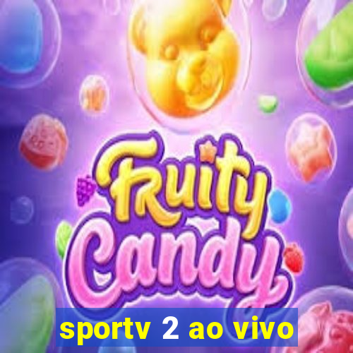 sportv 2 ao vivo